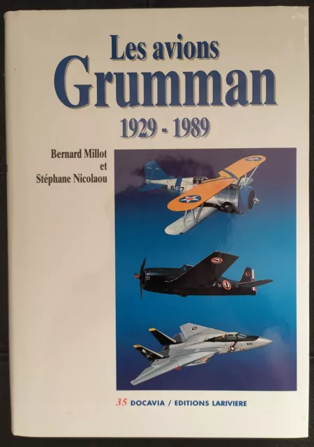 Les avions Grumman 1929-1989, B. Millot S. Nicolaou, éd. LARIVIERE, DOCAVIA N°35