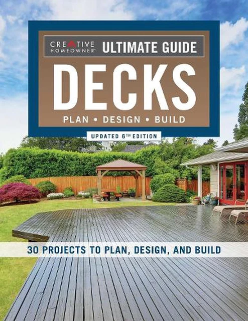 ULTIMATE GUIDE: DECKS, Updated 6th Edition: Plan, Design, Build by ...