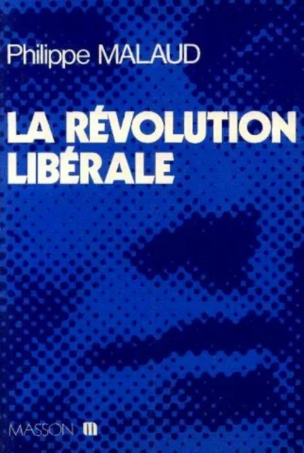 La Révolution libérale | Malaud Philippe | Très bon état