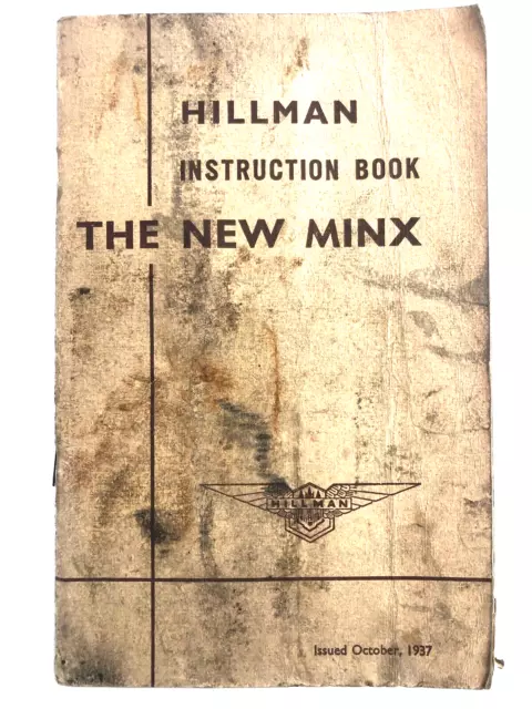 Hillman Minx Instruction Book The New Minx oct 1937 classic manual workshop