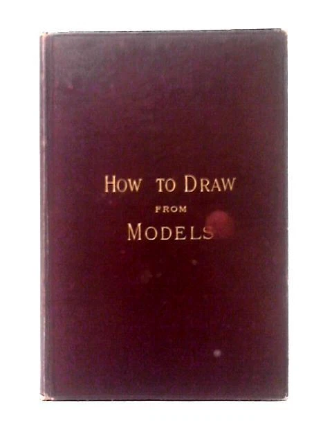 HOW TO DRAW From Models and Common Objects (W. E. Sparkes) (ID:51340) £ ...