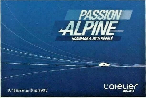 2008- PASSION ALPINE RENAULT - Tribute to JEAN REDELE - Exhibition Advertising