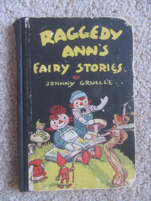 Raggedy Anns Fairy Stories Original 1928 First Edition Hard Cover Book Vg