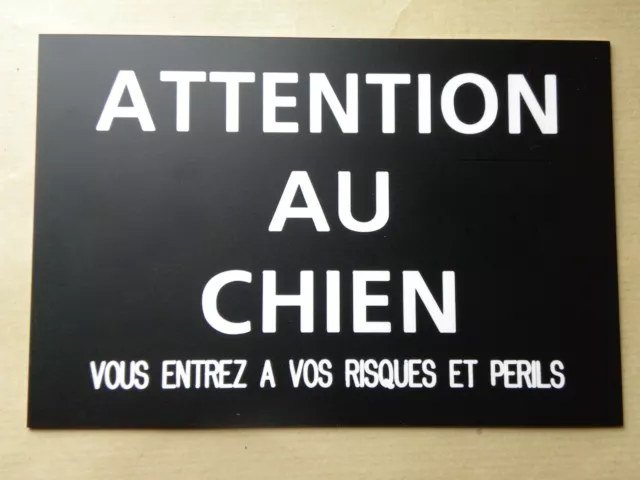 plaque panneau ATTENTION AU CHIEN VOUS ENTREZ A VOS RISQUES ET PERILS