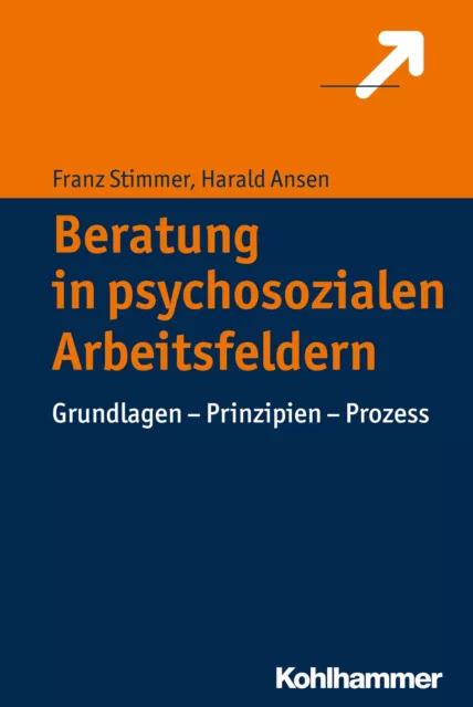 Beratung in psychosozialen Arbeitsfeldern Franz Stimmer