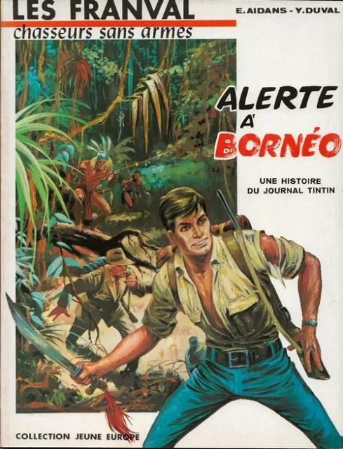 Eo 1970 + Edouard Aidans + Yves Duval + Les Franval, Tome 6 : Alerte À Bornéo