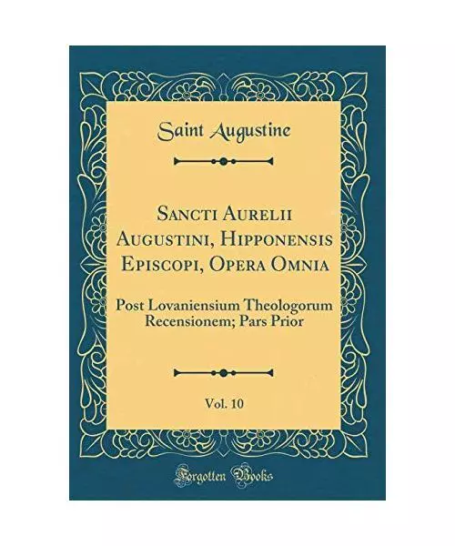 Sancti Aurelii Augustini, Hipponensis Episcopi, Opera Omnia, Vol. 10: Post Lovan