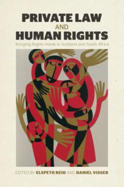 Private Law and Human Rights : Bringing Rights Home in Scotland a