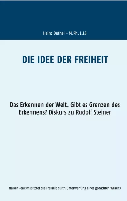 Die Idee der Freiheit | Heinz Duthel | Taschenbuch | Mein Freund Heinz Duthel