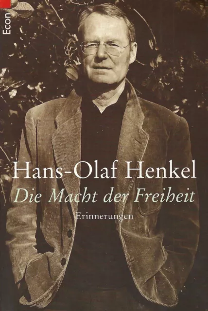 Die Macht der Freiheit - Erinnerungen - Hans-Olaf Henkel - Econ Verlag