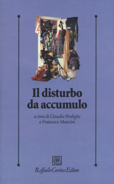 Il disturbo da accumulo - Perdighe C. cur., Mancini F. cur.
