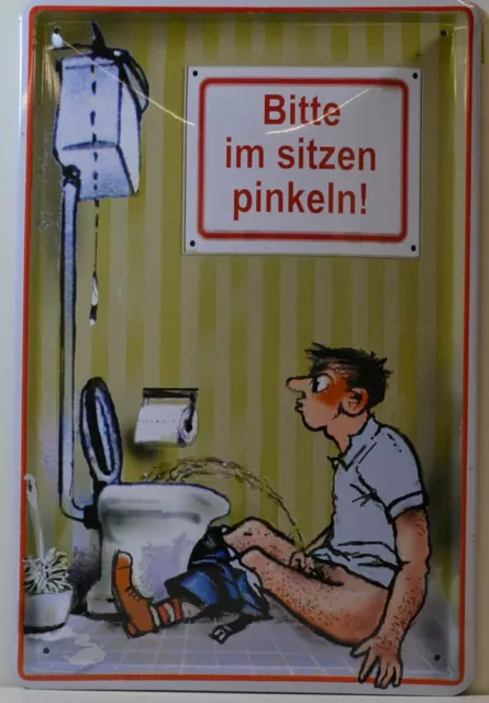 BITTE IM SITZEN PINKELN ! - TOILETTE  BLECHSCHILD 20 x 30 CM (BS 275)