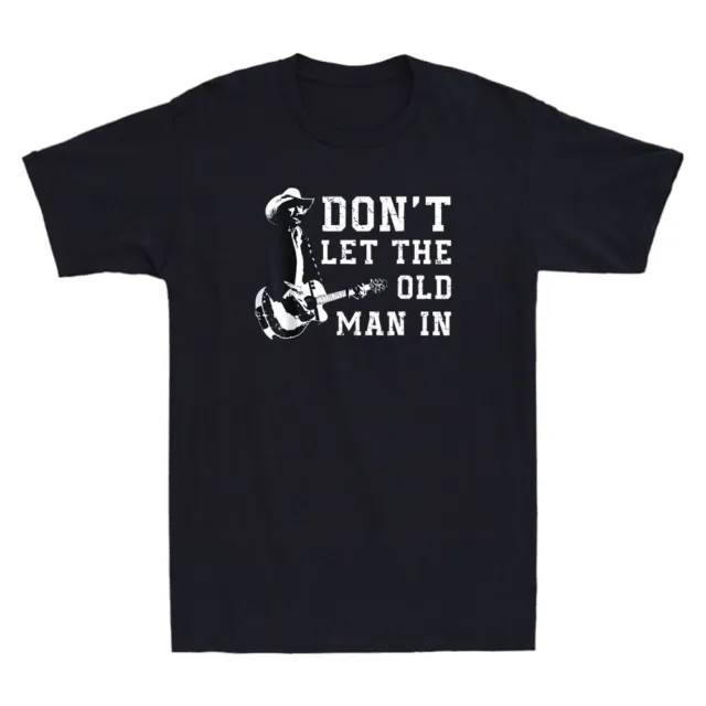 Don't Let The Old Man In Vintage Cowboy With A Guitar Quote Retro Men's T-Shirt
