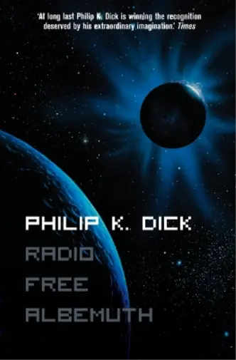 Philip K. Dick Radio Free Albemuth (Poche)