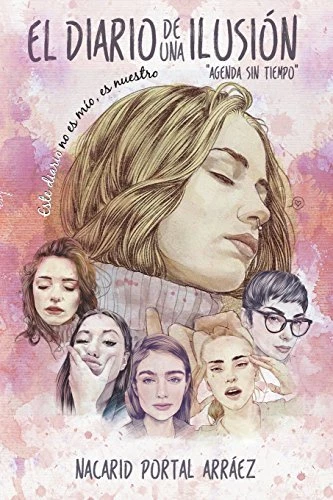 EL DIARIO DE UNA ILUSION (FULL COLOR): ESTE DIARIO NO ES By Nacarid Portal *NEW*