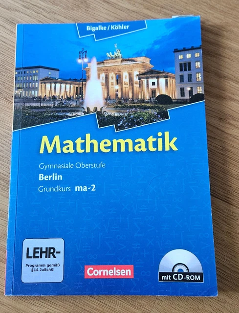 Mathematik Gymnasiale Oberstufe Berlin Grundkurs Ma 2 Lösungen BUCH MATHEMATIK GYMNASIALE Oberstufe Bigalke/Köhler Grundkurs ma-2