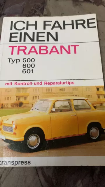 I fahre ein Trabant - manuale di riparazione 500 600 601 con schema elettrico 1978