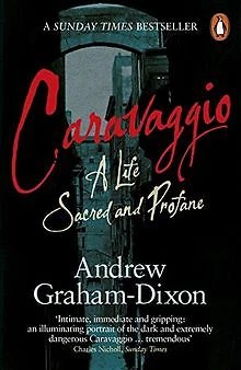 Caravaggio: A Life Sacred and Profane von Andrew Graham-... | Buch | Zustand gut
