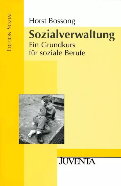 Sozialverwaltung Ein Grundkurs für soziale Berufe Horst Bossong Taschenbuch 2009