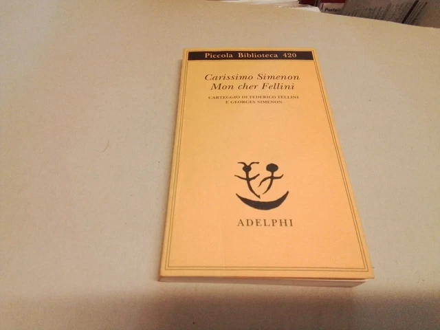 Carissimo Simenon/Mon cher Fellini - Piccola Biblioteca Adelphi, 25l23