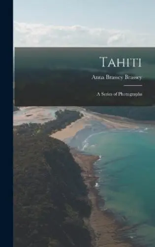 Anna Brassey Brassey Tahiti (Relié)