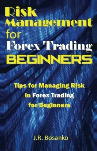 Risk Management for Forex Trading Beginners: Tips for Managing Risk in Forex-,