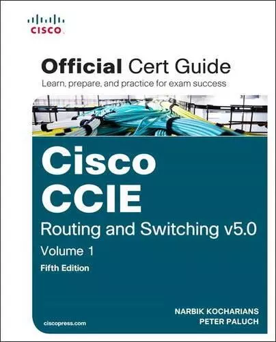 CCIE Routing and Switching v5.0 Official Cert Guide, Volume 1 (5