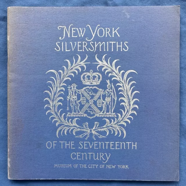 1960s New York Silversmiths Of The Seventeenth Century Coin Silver Museum Book