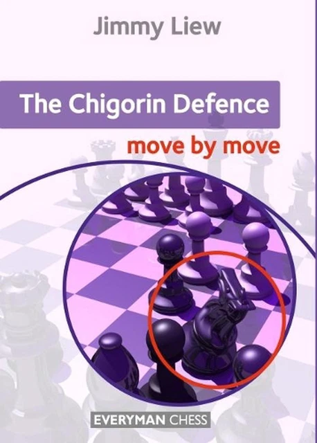 The Chigorin Defence: Move by Move by Jimmy Liew (English) Paperback Book