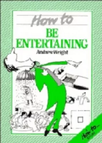 How to Be Entertaining (How to Readers), Andrew Wright