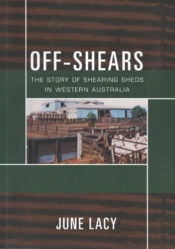 OFF-SHEARS, THE STORY of Shearing Sheds in Western Australia. By EUR 47 ...