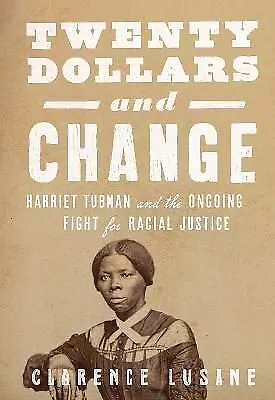 $20 and Change: Harriet Tubman, George Floyd, and the... - Free Tracked Delivery