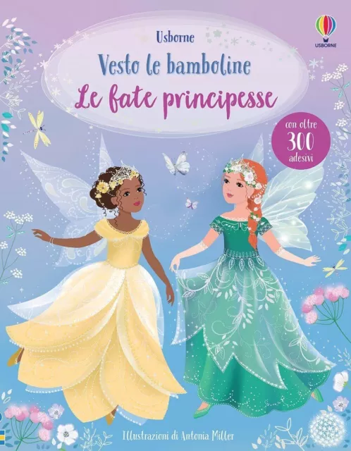 Le fate principesse. Vesto le bamboline. Con adesivi di Fiona Watt ed. Usborne