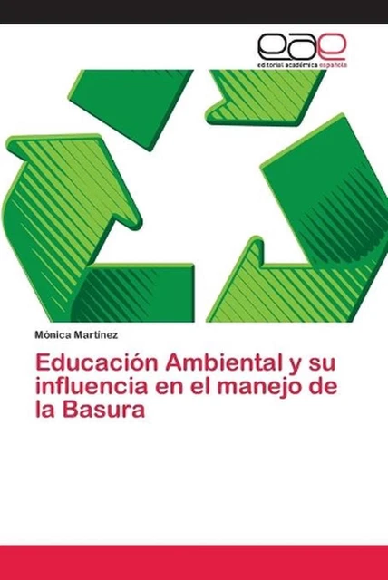 EDUCACIN AMBIENTAL Y su influencia en el manejo de la Basura by M?nica ...
