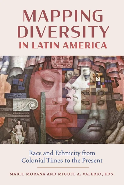 MAPPING DIVERSITY IN Latin America: Race and Ethnicity from Colonial ...