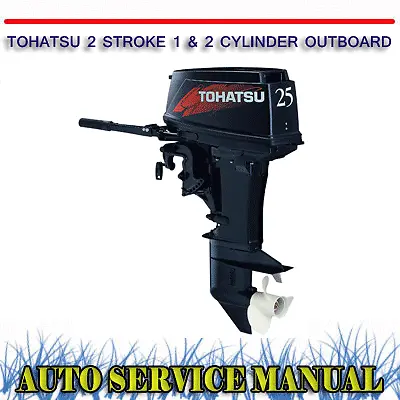 Tohatsu 2 Stroke 1 & 2 Cylinder Outboard Workshop Service Repair Manual ~ Dvd