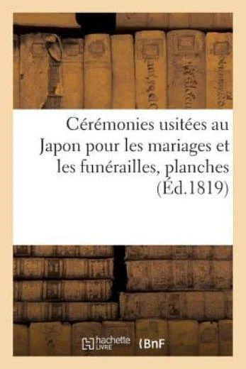 C?R?Monies Usit?Es Au Japon Pour Les Mariages Et Les Fun?Railles, Planches