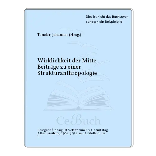 Tenzler, Johannes (Hrsg.): Wirklichkeit der Mitte. Beiträge zu einer ...