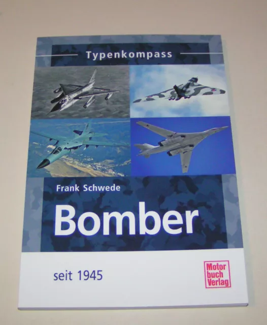 Bomber seit 1945 - Typenkompass | Frank Schwede | Modelle Geschichte Daten Buch