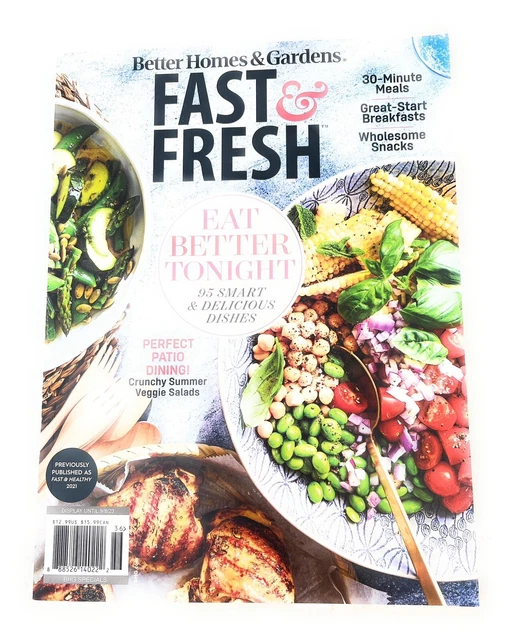 BETTER HOMES AND Gardens Magazine 2023 Fast & Fresh 95 Smart Delicious