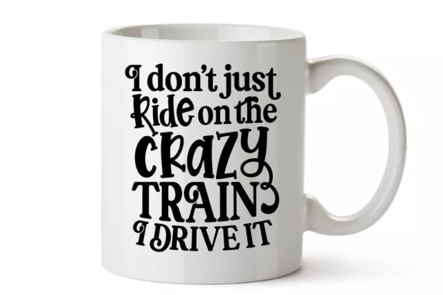 I Don't Just Ride On The Crazy Train I Drive It Becher