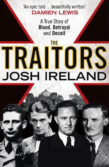 The Traitors: A True Story of Blood, Betrayal and Deceit by Josh Ireland (Englis