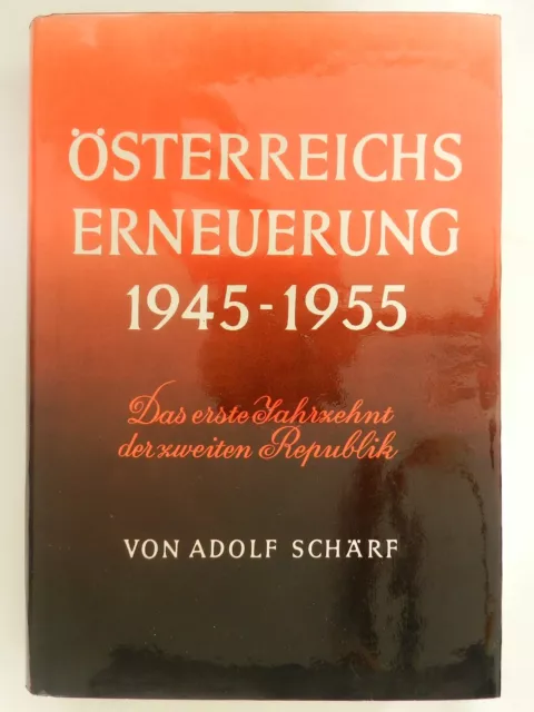 Adolf Schärf Österreichs Erneuerung Das erste Jahrzehnt der zweite Republik Buch