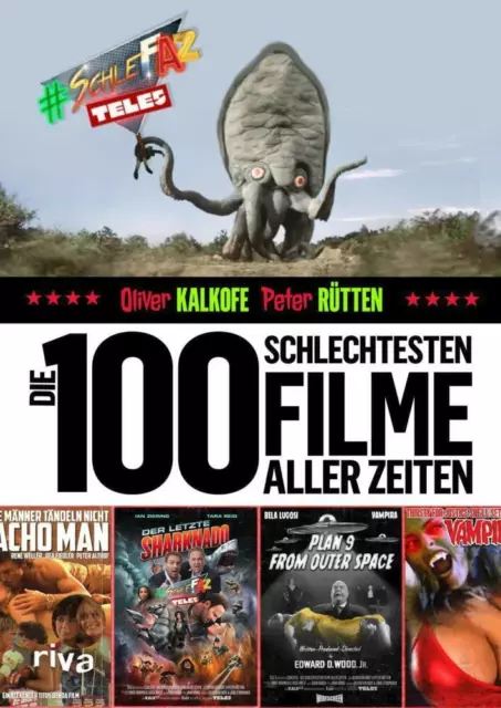 Die 100 schlechtesten Filme aller Zeiten - Oliver Kalkofe / Peter Rütten