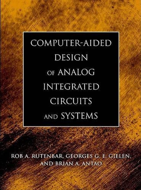COMPUTER-AIDED DESIGN OF Analog Integrated Circuits and Systems by Rob ...