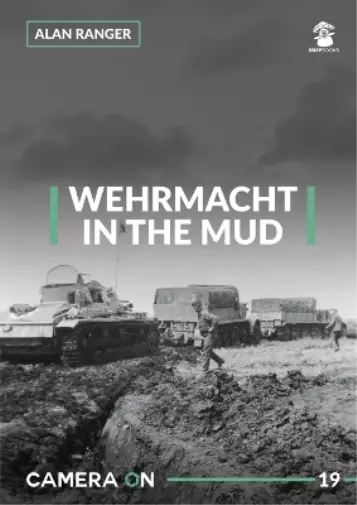 Alan Ranger Wehrmacht in the Mud (Poche) Camera on