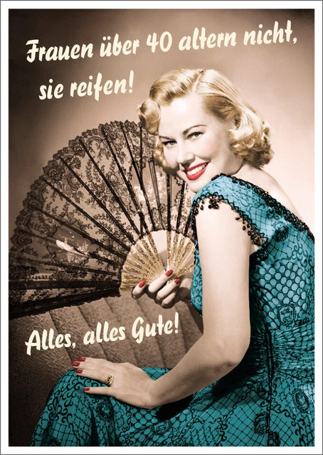 Postkarte Spruch lustig Frauen über 40 altern nicht, sie reifen! Alles, alles...