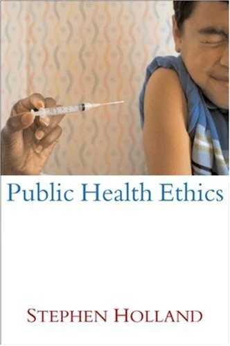 Public Health Ethics Paperback Stephen Holland