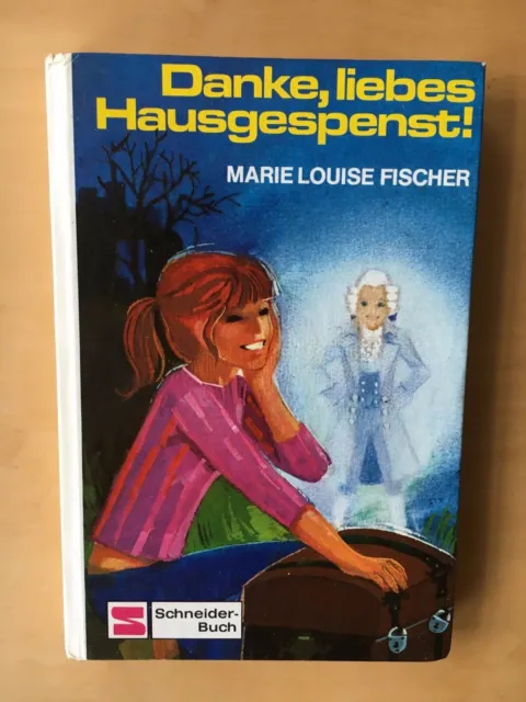 "Danke liebes Hausgespenst "  Schneiderbuch von Marie Louise Fischer
