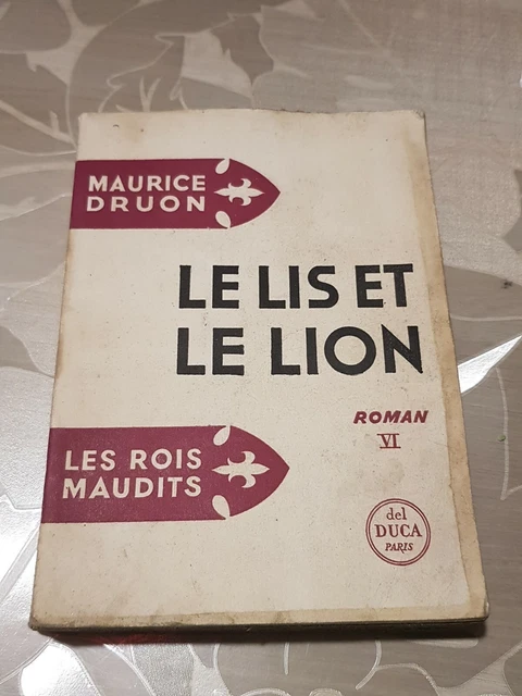 ROMAN  de 1960 , LE LIS , LE LION , les Rois Maudits , Maurice DRUON ,